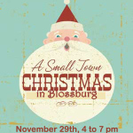Blossburg Small Town Christmas, Nov 29th, 4 to 7 pm